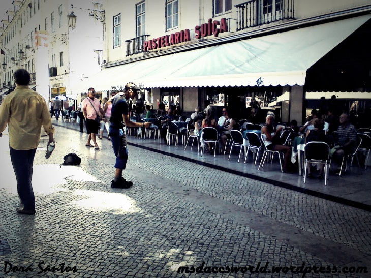 Pastelaria Suíça! Swiss Pastry! Lisbon, turists & street artists!